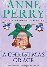 A Christmas Grace (Anne Perry)
