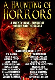 A Haunting of Horrors: A Twenty-Novel Ebook Bundle of Horror and the Occult (Chet Williamson & John Farris & John Skipp & Craig)