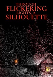 Through Flickering Lights, a Silhouette (Gage Greenwood)