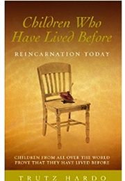 Children Who Have Lived Before: Reincarnation Today (Trutz Hardo)