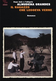 Il Ragazzo Che Leggeva Verne (Almudena Grandes)