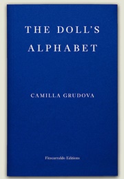 The Doll's Alphabet (Camilla Grudova)
