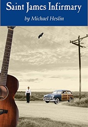 Saint James Infirmary (Michael Heslin)