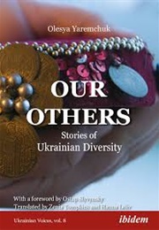 Our Others: Stories of UKrainian Diversity (Olesya Yaremchuk)