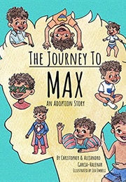 The Journey to Max (Christopher &amp; Alejandro Garcia-Halenar)