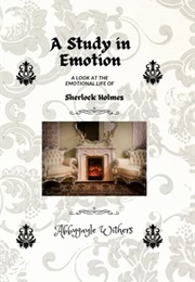 A Study in Emotion (Abbygayle Withers)