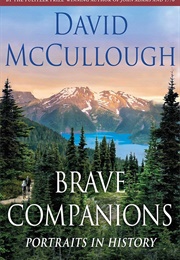 Brave Companions: Portraits in History (David McCullough)