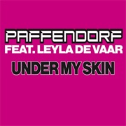Under My Skin Paffendorf