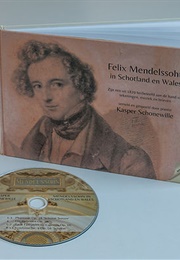 Felix Mendelssohn in Schotland En Wales (Kasper Schonewille)