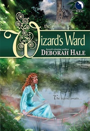 The Wizard&#39;s Ward (Deborah Hale)