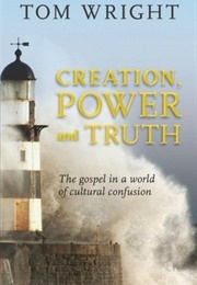 Creation, Power and Truth (Tom Wright)