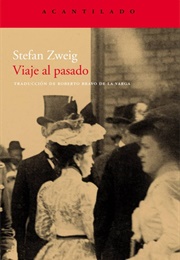 Viaje Al Pasado (Stefan Zweig)