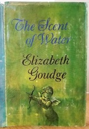 The Scent of Water (Elizabeth Goudge)