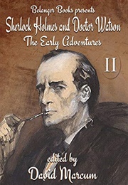 Sherlock Holmes and Dr. Watson: The Early Adventures Volume II (David Marcum)