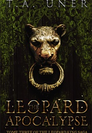 The Leopard Apocalypse (T.A. Uner)