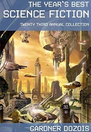 The Year's Best Science Fiction: 23rd Annual Collection (Gardner Dozois)
