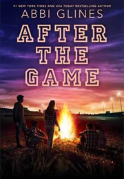 After the Game (The Field Party 3) (Abbi Glines)