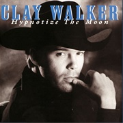 Only on Days That End in &quot;Y&quot; - Clay Walker