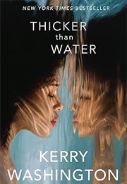 Thicker Than Water: A Memoir (Kerry Washington)