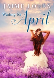 Waiting for April (Jaime Loren)