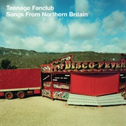 Songs From Northern Britain (Teenage Fanclub, 1997)
