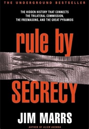 Rule by Secrecy (Jim Marrs)