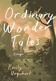 Ordinary Wonder Tales (Emily Urquhart)