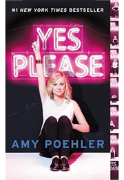 Yea Please (Amy Poehler)