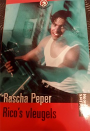 Rico's Vleugels (Rascha Peper)