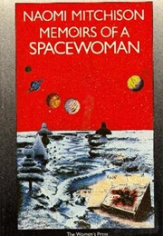Memoirs of a Spacewoman (Naomi Mitchison)