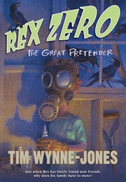 Rex Zero, the Great Pretender (Tim Wynne-Jones)