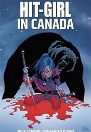 Hit-Girl, Vol. 2: In Canada (Jeff Lemire)