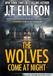 The Wolves Come at Night (J.T. Ellison)