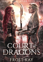 Court of Dragons (Frost Kay)