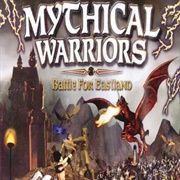 Mythical Warriors: Battle for Eastland