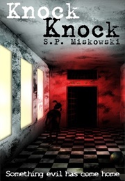 Knock Knock (S. P. Miskowski)