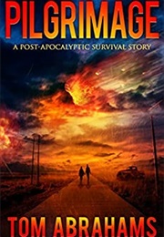 Pilgrimage: A Survival Story (Tom Abrahams)