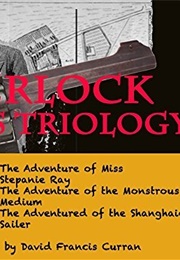 A Sherlock Holmes Trilogy (David Francis Curran)