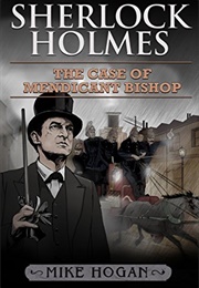 The Case of the The Case of Mendicant Bishop (Mike Hogan)