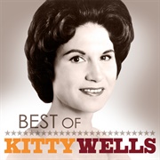 I'd Rather Stay Home - 	Kitty Wells
