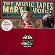 The Music Tapes - Mary's Voice