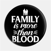 Family Is More Than Blood