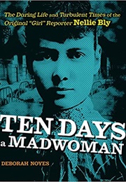 Ten Days a Madwoman (Deborah Noyes)
