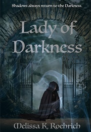 Lady of Darkness (Melissa K. Roehrich)