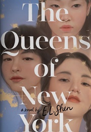 The Queens of New York (E. L. Shen)