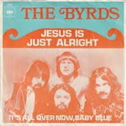 Jesus Is Just Alright - The Byrds