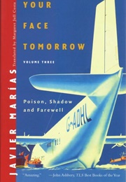 Your Face Tomorrow Vol. 3: Poison, Shadow, & Farewell (Javier Marias)