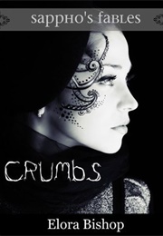 Crumbs: A Lesbian Hansel and Gretel (Elora Bishop)