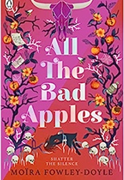 All the Bad Apples (Moïra Fowley-Doyle)