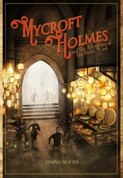 Mycroft Holmes and the Adventure of the Desert Wind (Janina Woods)